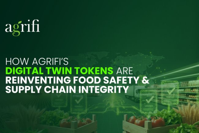 How AgriFi’s Digital Twin Tokens Are Reinventing Food Safety and Supply Chain Integrity
