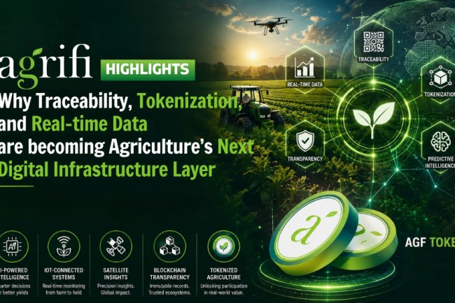 Agrifi Highlights Why Traceability, Tokenization, and Real-time Data are becoming Agriculture's Next Digital Infrastructure Layer 